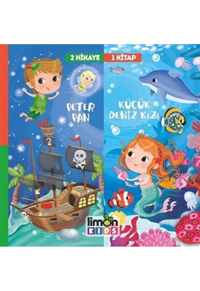 Peter Pan - Deniz Kızı 2 Hikaye 1 Kitap