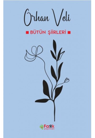 Bütün Şiirleri - Orhan Veli