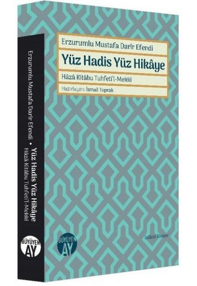 Erzurumlu Mustafa Darir Efendi - Yüz Hadis Yüz Hikaye