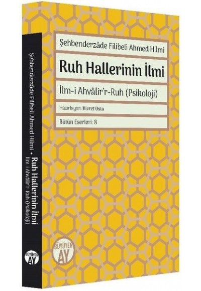 Şehbenderzade Filibeli Ahmed Hilmi - Ruh Hallerinin İlmi