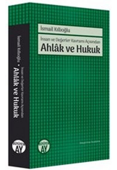İnsan ve Değerler Kavramı Açısından Ahlak ve Hukuk