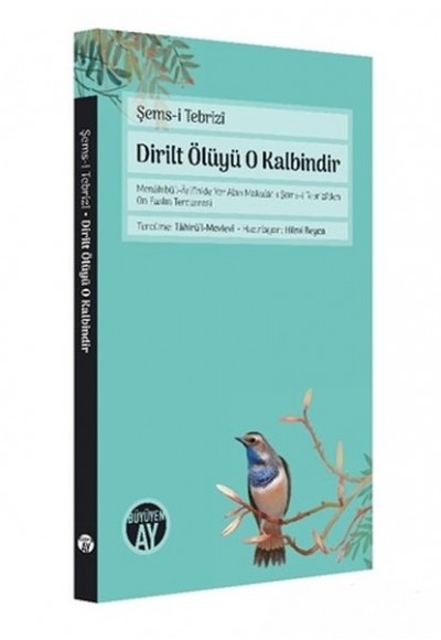 Dirilt Ölüyü O Kalbindir