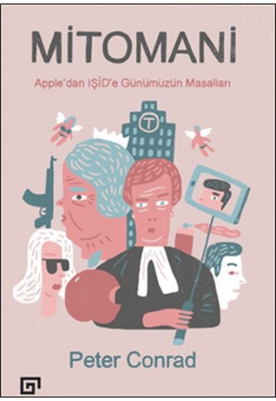 Mitomani: Apple’dan Işid’e Günümüzün Masalları