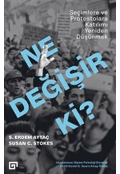 Ne Değişir Ki? - Seçimlere ve Protestolara Katılımı Yeniden Düşünmek