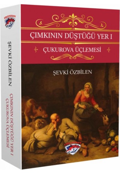 Çımkının Düştüğü Yer 1 - Çukurova Üçlemesi