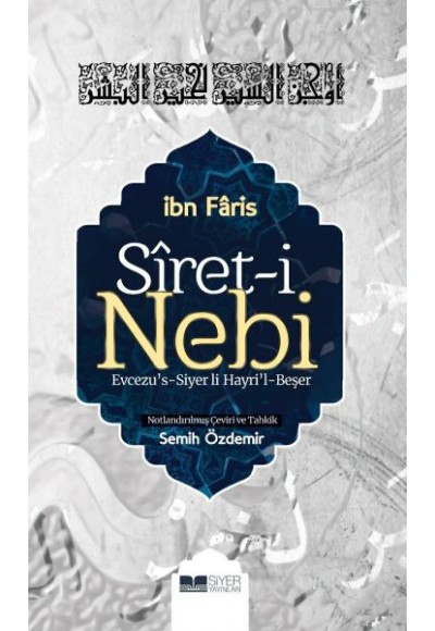 Siret-i Nebi - Evcezu’s-Siyer li Hayri’l-Beşer