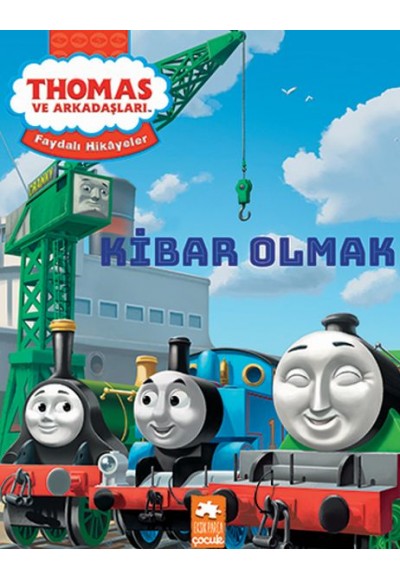Thomas ve Arkadaşları - Kibar Olmak - Faydalı Hikâyeler Serisi