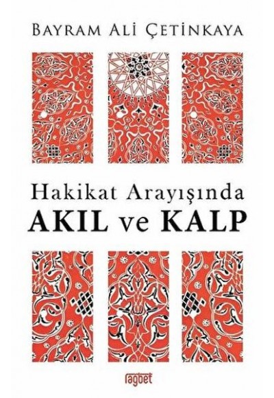 Hakikat Arayışında Akıl ve Kalp