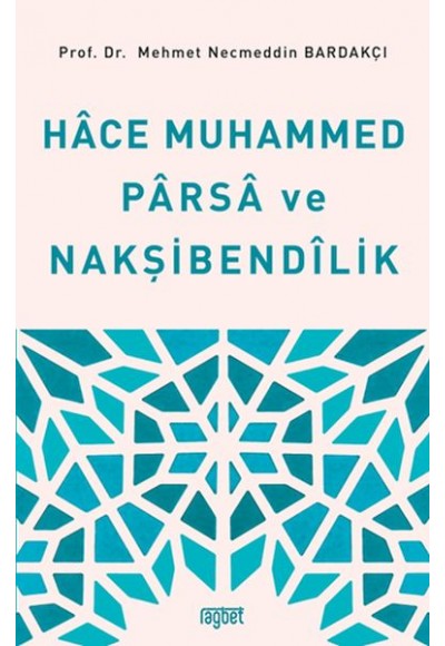 Hace Muhammed Parsa ve Nakşibendilik