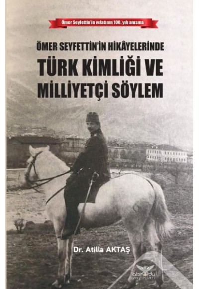 Ömer Seyfettinin Hikayelerinde Türk Kimliği ve Milleyetçi Söylem