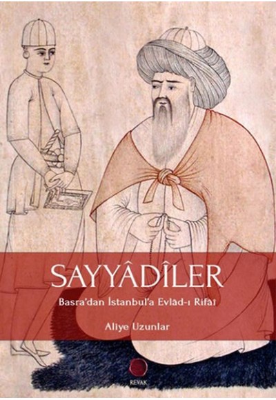 Sayyadiler - Basra’dan İstanbul’a Evlad-ı Rifai