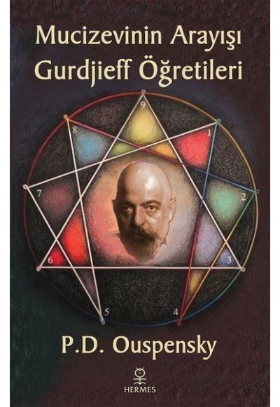 Mucizevinin Arayışı - Gurdjieff’in Öğretileri