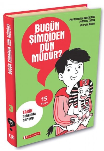 15 Soru Serisi - Bugün Şimdiden Dün müdür?