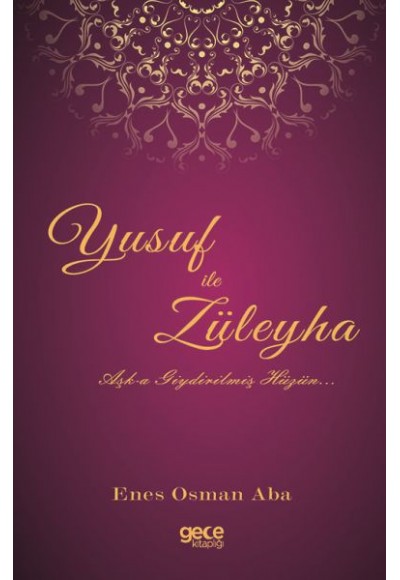 Yusuf İle Züleyha - Aşka Giydirilmiş Hüzün