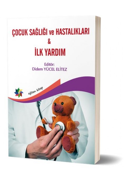 Çocuk Sağlığı ve Hastalıkları & İlk Yardım