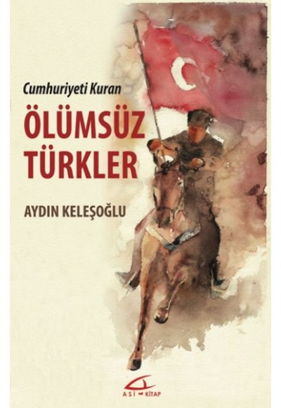 Cumhuriyeti Kuran Ölümsüz Türkler