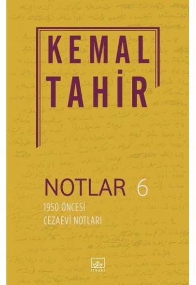 Notlar 6 - 1950 Öncesi Cezaevi Notları