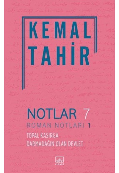 Notlar 7 - Roman Notları 1 - Topal Kasırga Darmadağın Olan Devlet