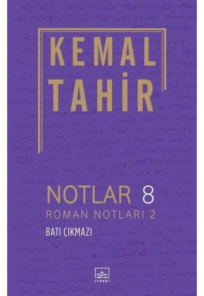 Notlar 8 - Roman Notları 2 - Batı Çıkmazı
