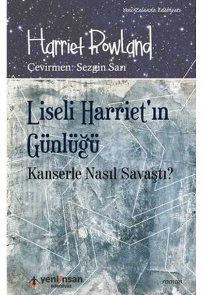 Liseli Harriet'in Günlüğü - Kanserle Nasıl Savaştı?