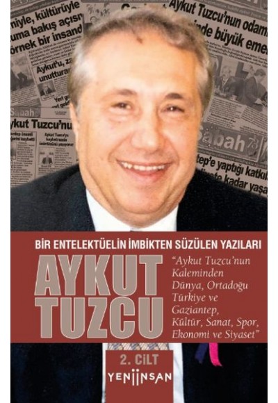 Bir Entelektüelin İmbikten Süzülen Yazıları - II. Cilt