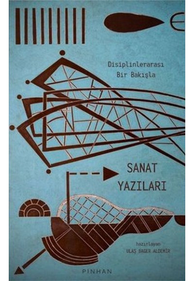 Disiplinlerarası Bir Bakışla Sanat Yazıları