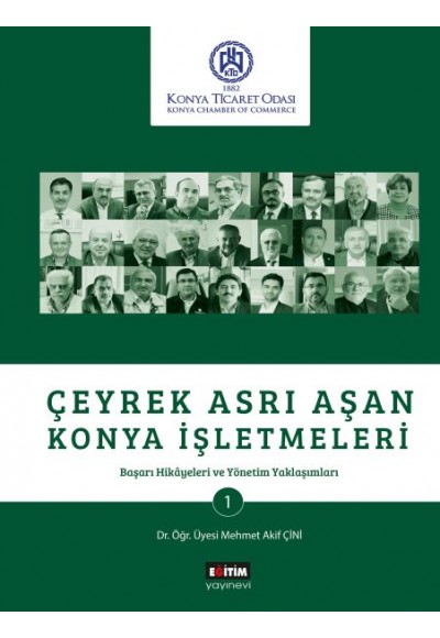 Çeyrek Asrı Aşan Konya İşletmeleri - Başarı Hikayeleri ve Yönetim Yaklaşımları