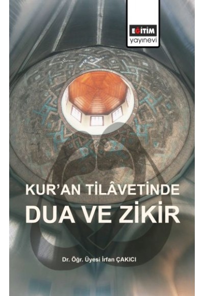 Kur’an Tilavetinde Dua ve Zikir