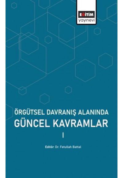 Örgütsel Davranış Alanında Güncel Kavramlar