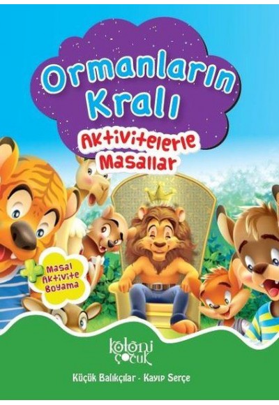 Ormanların Kralı - Aktivitelerle Masallar