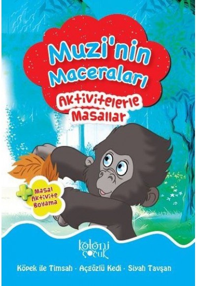 Muzi'nin Maceraları - Aktivitelerle Masallar