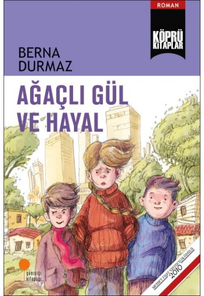 Ağaçlı Gül ve Hayal