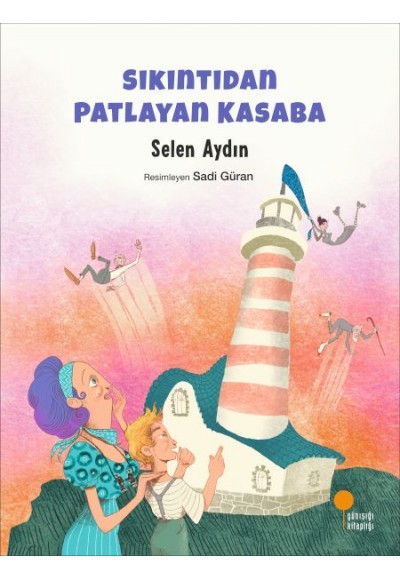 Sıkıntıdan Patlayan Kasaba