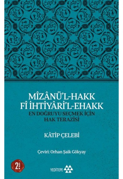 Mizanü’l-Hakk Fi İhtiyari’l-Ehakk - En Doğruyu Seçmek İçin Hak Terazisi