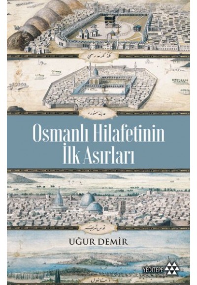 Osmanlı Hilafetinin İlk Asırları