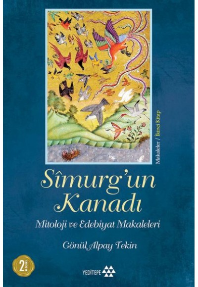 Simurg'un Kanadı - Mitoloji ve Edebiyat Makaleleri - Ciltsiz
