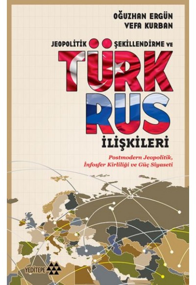 Jeopolitik Şekillendirme ve Türk Rus İlişkileri