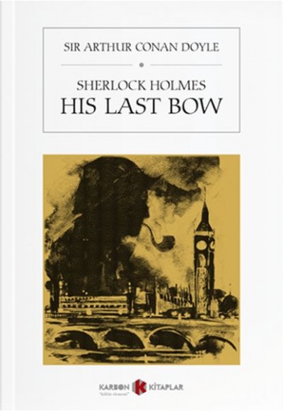 Sherlock Holmes - His Last Bow