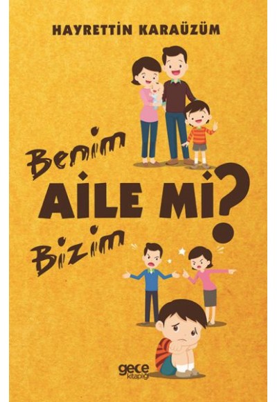 Benim Aile mi Bizim Aile mi?