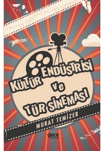 Kültür Endüstrisi ve Tür Sineması