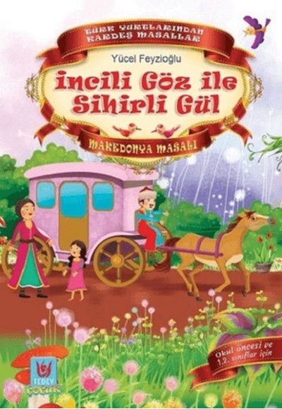 İncili Göz ile Sihirli Gül - Makedonya Masalı