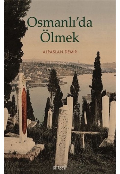 Osmanlı’da Ölmek