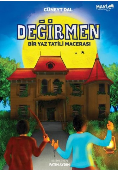 Değirmen - Bir Yaz Tatili Macerası