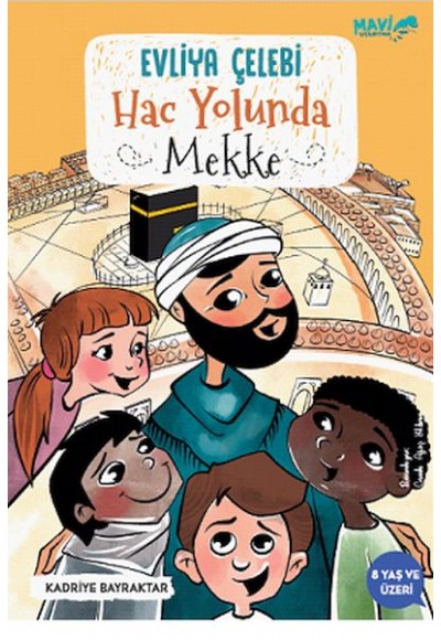 Evliya Çelebi Hac Yolunda Mekke