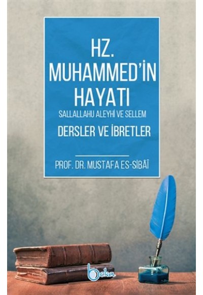 Hz. Muhammed'in Hayatı Dersler ve İbretler