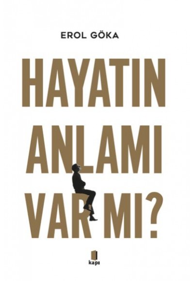 Hayatın Anlamı Var Mı?