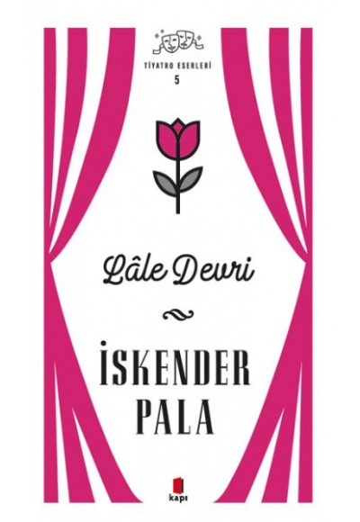 Lale Devri - Tiyatro Eserleri 5 - Ciltsiz