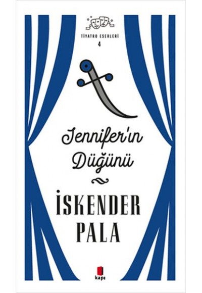 Jennifer’ın Düğünü - Tiyatro Eserleri 4 - Ciltli