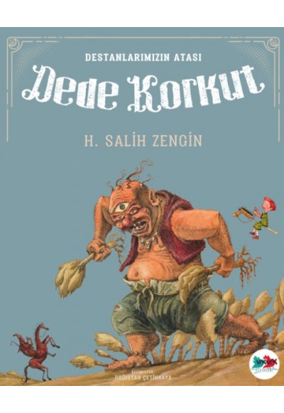 Destanlarımızın Atası Dede Korkut