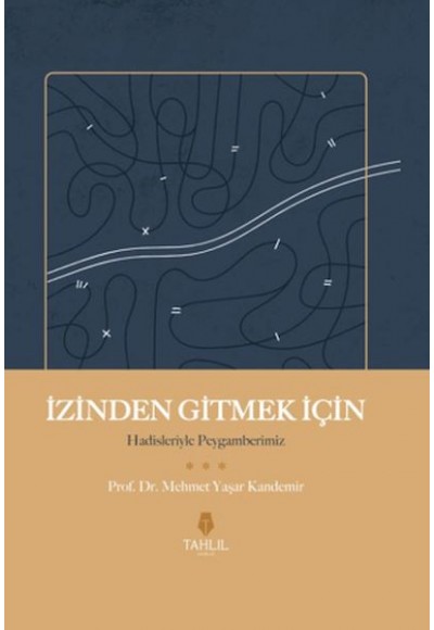 İzinden Gitmek İçin - Hadisleriyle Peygamberimiz